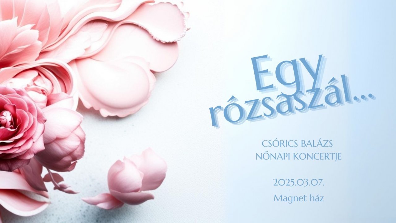 Egy Rózsaszál…