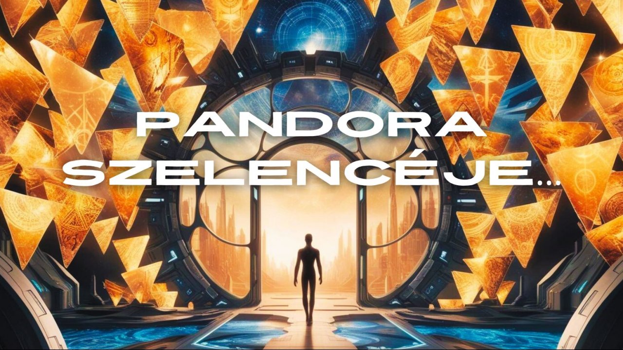 Pandora szelencéje...